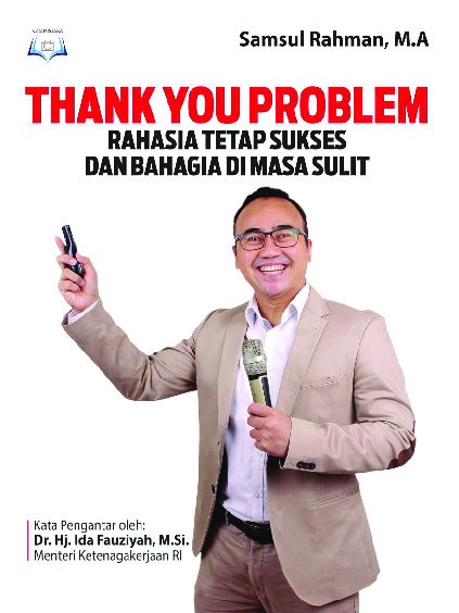 Thank You Problem: Rahasia Tetap Sukses dan Bahagia di Masa Sulit